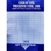 Ajit Prakashan's Code of Civil Procedure Code, 1908 Bare Acts without Comment for AIBE Exam (CPC Edn. 2023)